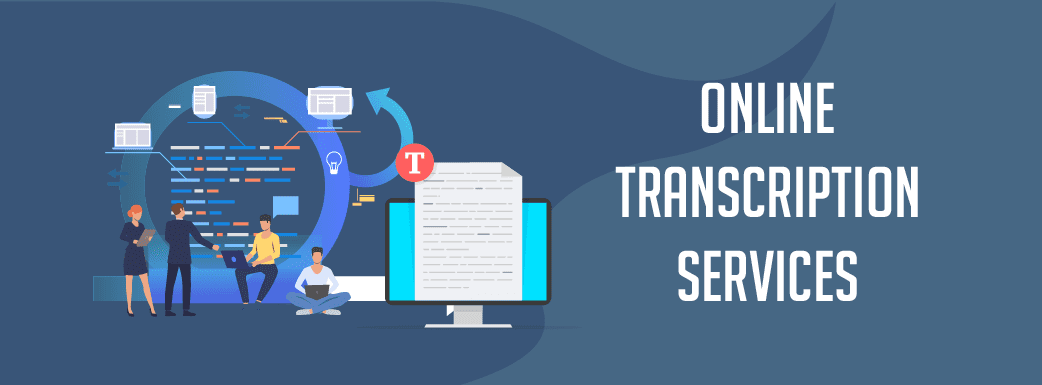 Transcription Services......